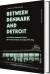 Between Denmark And Detroit - English Book