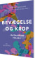 Bevægelse Og Krop I Pædagogisk Praksis - Bog
