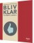 Bliv Klar - Bog