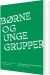 Børne- Og Ungegrupper - Bog