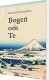 Bogen Om Te - Bog