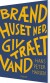 Brænd Huset Ned Giv Træet Vand - Bog