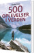 Bucket List - 500 Oplevelser I Verden - Bog