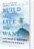 Build The Life You Want The Art And Science Of Getting Happier - English Book