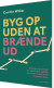 Byg Op Uden At Brænde Ud - Bog