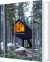 Cabin Fever Enchanting Cabins Shacks And Hideaways - English Book