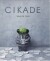 Cikade - Bog