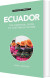 Culture Smart Ecuador The Essential Guide To Customs Culture - English Book