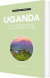 Culture Smart Uganda The Essential Guide To Customs Culture - English Book