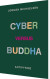 Cyber Versus Buddha - Bog