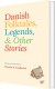 Danish Folktales Legends Others Stories - Bog