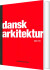 Dansk Arkitektur Siden 1754 - Bog