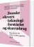 Danske Elevers Teknologiforståelse Og Skærmbrug - Bog