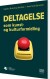 Deltagelse Som Kunst- Og Kulturformidling - Bog