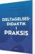 Deltagelsesdidaktik I Praksis - Bog