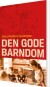 Den Gode Barndom - Bog