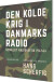 Den Kolde Krig I Danmarks Radio Udvalgt Radiokritik 1947-64 - Bog