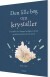 Den Lille Bog Om Krystaller - Bog