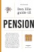 Den Lille Guide Til Pension - Bog