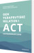 Den Terapeutiske Relation I Act - Bog