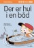 Der Er Hul I En Båd - Bog