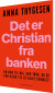Det Er Christian Fra Banken - Bog