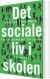 Det Sociale Liv I Skolen - Bog