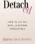 Detached How To Let Go Heal And Become Irresistible - English Book