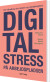 Digital Stress På Arbejdspladsen - Bog