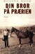 Din Bror På Prærien - Bog