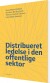 Distribueret Ledelse I Den Offentlige Sektor - Bog