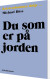 Du Som Er På Jorden - Bog