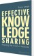 Effective Knowledge Sharing - Bog
