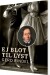 Ej Blot Til Lyst - Bog