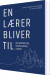En Lærer Bliver Til - Bog