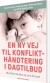 En Ny Vej Til Konflikthåndtering I Dagtilbud - Bog