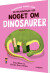 En Palæontolog Ved Noget Om Dinosaurer - Bog