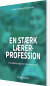 En Stærk Lærerprofession - Bog
