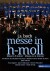 Bach - Messe In H-Moll - DVD