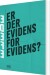 Er Der Evidens For Evidens - Bog