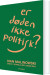 Er Døden Ikke Politisk - Bog