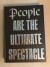 Esben Weile Kjær - People Are The Ultimate Spectacle - Bog