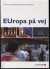 Europa På Vej - Bog