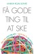 Få Gode Ting Til At Ske - Bog