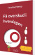 Få Overskud I Hverdagen - Bog