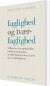Faglighed Og Tværfaglighed - Bog
