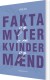 Fakta Og Myter Om Kvinder Og Mænd - Bog