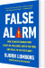 False Alarm How Climate Change Panic Costs Us Trillions Hurts The Poor And - English Book