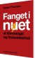 Fanget I Nuet Af Klimaangst Og Historieløshed - Bog