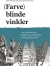 Farve Blinde Vinkler - Bog